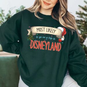 Matching Christmas Most Likely To Disneyland Sweatshirt