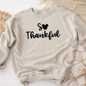 Mickey Mouse Thanksgiving Shirt So Thankful Sweatshirt