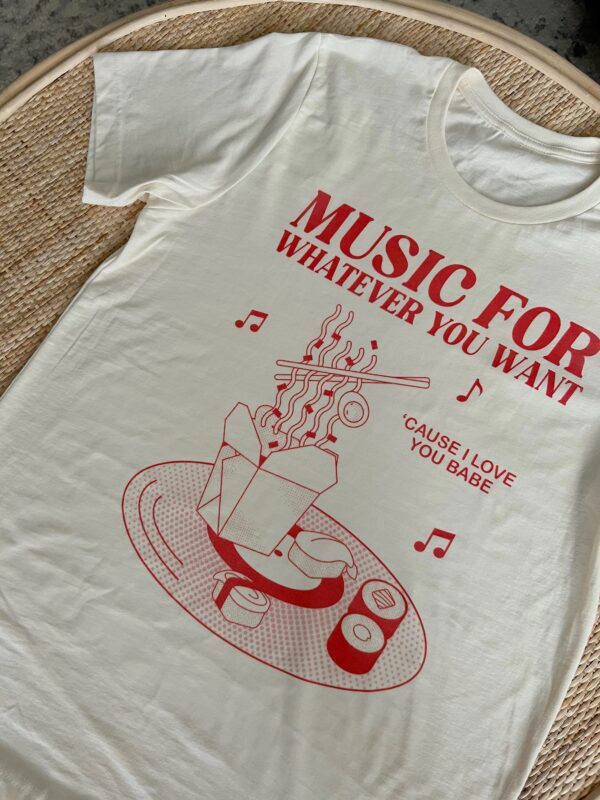 Music For A Sushi Restaurant ‘Cause I Love You Babe Shirt