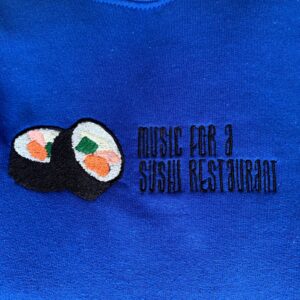 Music For A Sushi Restaurant Embroidered Sweatshirt