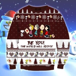 Snoopy Be You The World Will Adjust Ugly Christmas Sweater