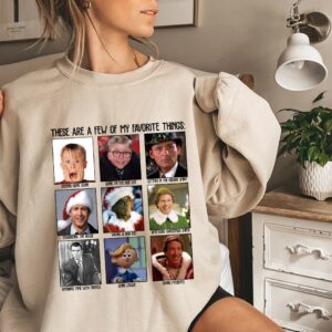 These Are A Few Of My Favorite Things Christmas Movies Sweatshirt