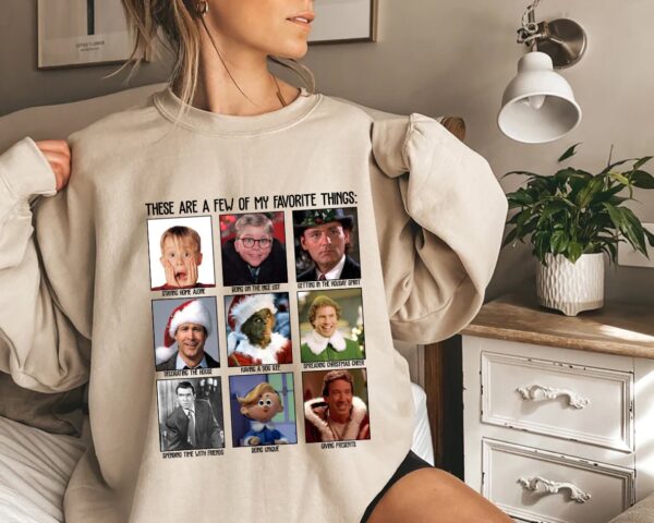 These Are A Few Of My Favorite Things Christmas Movies Sweatshirt