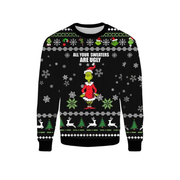 Ugly Grinch Christmas Sweater All Your Sweaters Are