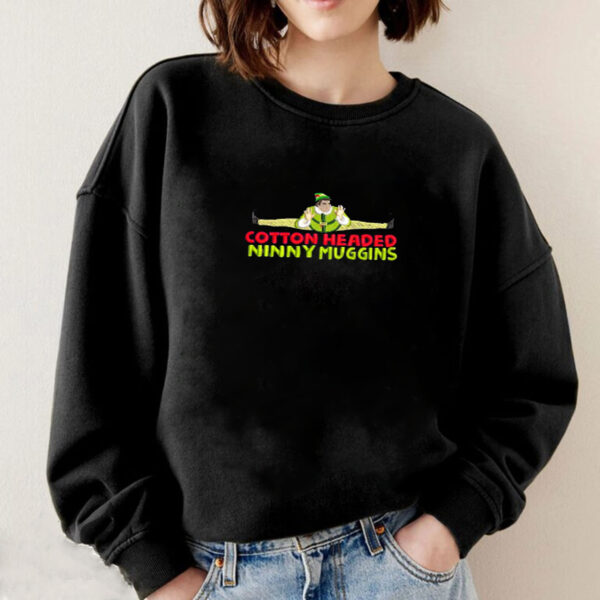 Elf Christmas Cotton Headed Ninny Muggins Sweatshirt