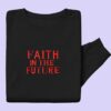 Faith In The Future Louis Embroidered Sweatshirt Hoodie Tee