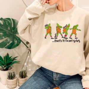 Funny Grinch I’m Not Going Embroidered Xmas Sweatshirt