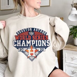 Houston World Series 2022 Champions Sweatshirt Hoodie Tee