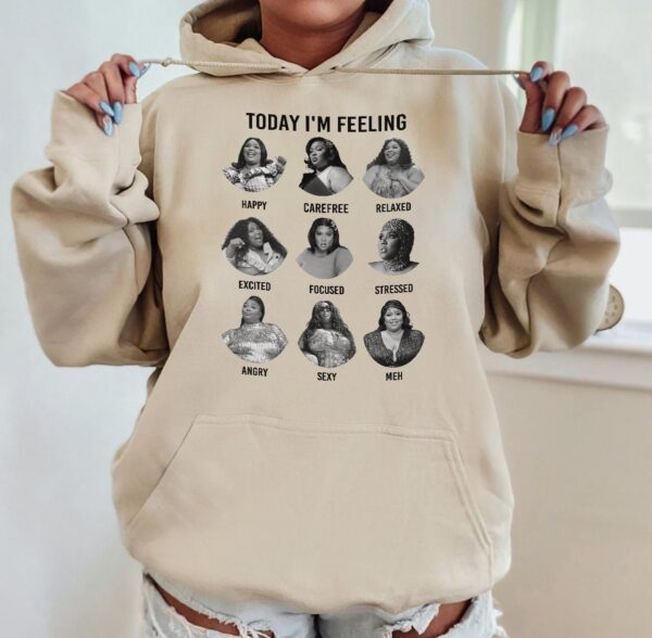 Today I’m Feeling Lizzo Emotions Sweatshirt