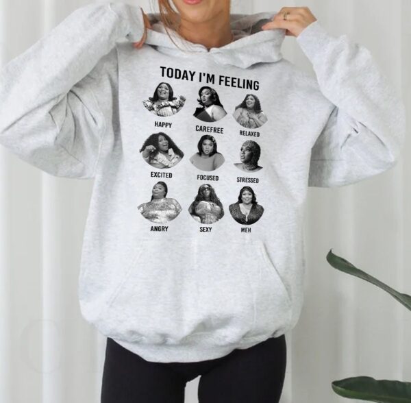 Today I’m Feeling Lizzo Emotions Sweatshirt