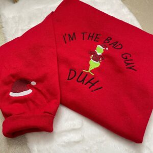 Christmas Grinch I'm The Bad Guy Embroidered Sweatshirt