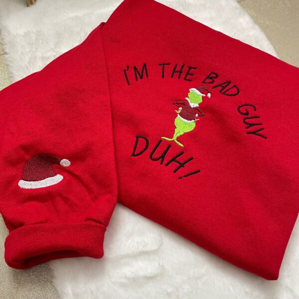 Christmas Grinch I’m The Bad Guy Embroidered Sweatshirt