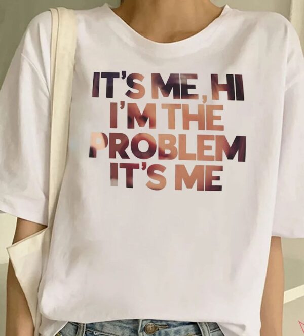 It’s Me Hi I’m The Problem Anti Hero Shirt