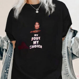 Lizzo My Body My Choice Shirt