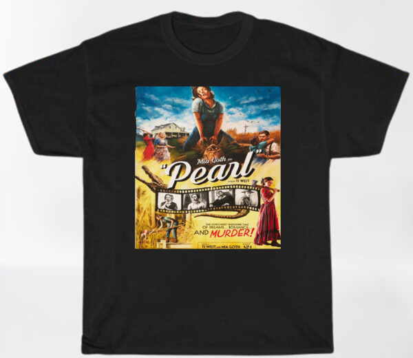 Mia Goth As Pearl Tale Of Dreams Romance And Murder Shirt