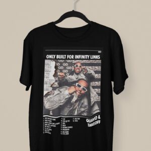 Only Built For Infinity Links Shirt Gift The Migos Fan