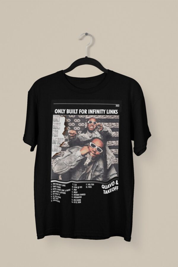 Only Built For Infinity Links Shirt Gift The Migos Fan