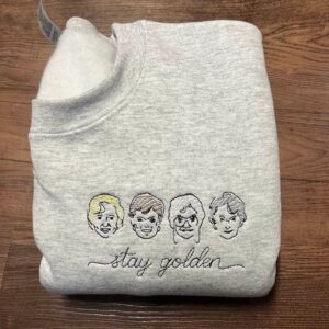 Stay Golden Girls Embroidered Sweatshirt