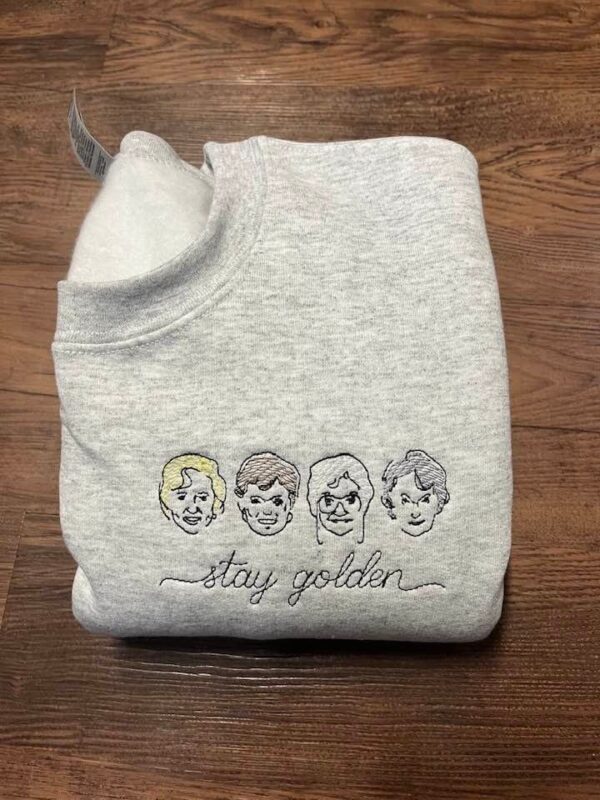 Stay Golden Girls Embroidered Sweatshirt