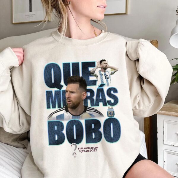 Qué Miras Bobo Meme World Cup 2022 Lionel Messi Shirt