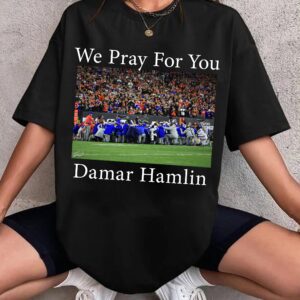 Damar Hamlin We Pray For You Shirt