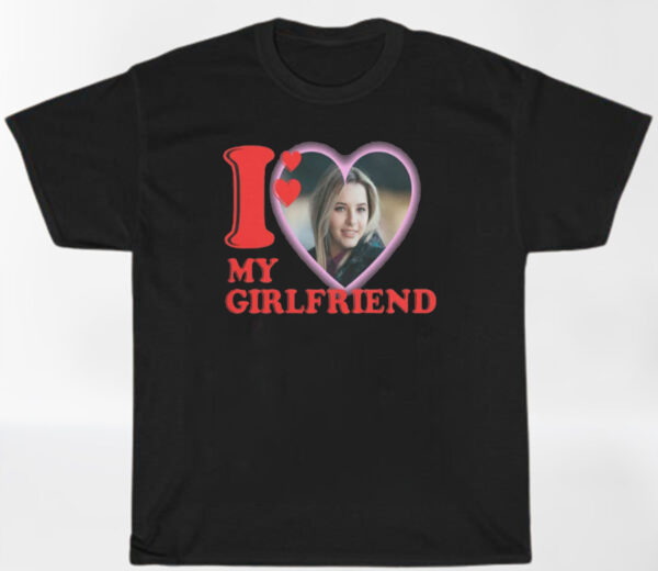 Custom Photo I Love My Girlfriend Shirt