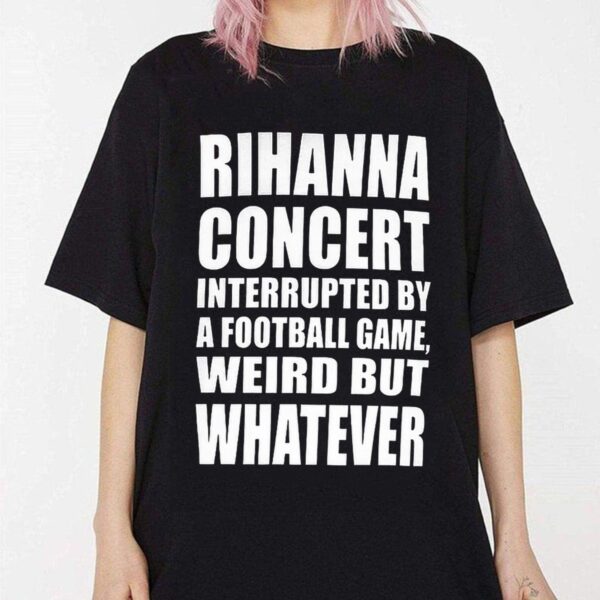 Rihanna Concert Supper Bowl Sweatshirt