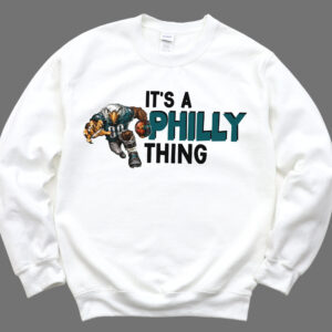 It’s A Philly Thing Football Sweatshirt