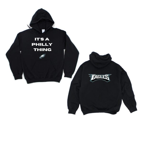 It’s A Philly Thing Hoodie Go Birds Eagles Philadelphia Football