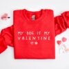 My Dog Is My Valentine Paw Love Shirt