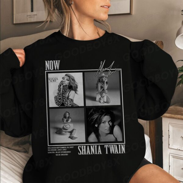 Now Shania Twain Sweatshirt