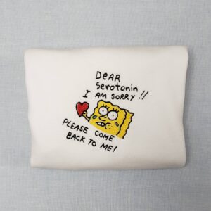 Spongebob Dear Serotonin Please Come Back To Me Embroidered Sweatshirt