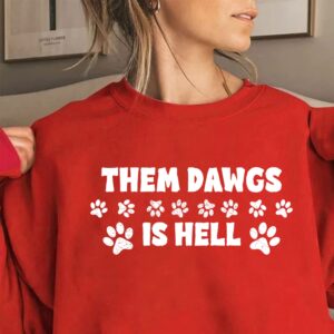 Them Dawgs Is Hell Champions Back To Sweatshirt