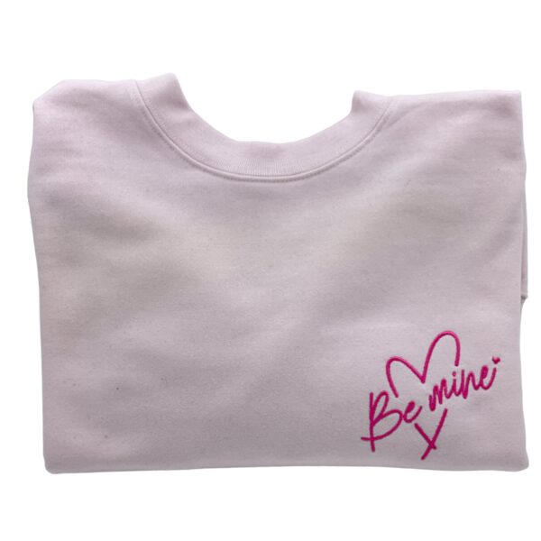 Valentines Be Mine Embroidered Sweatshirt