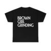 Brown Girl Grinding Black Magic Shirt