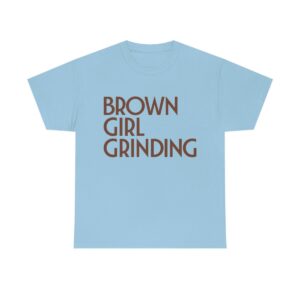 Brown Girl Grinding Black Girl Magic Shirt