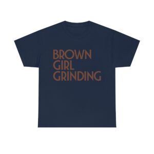 Brown Girl Grinding Black Girl Magic Shirt