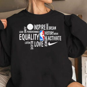 NBA Black History Month Inspire Dream Equality Activate Love Nike Sweatshirt