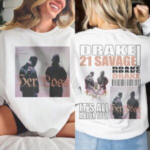 Drake It’s All A Blur & Her Loss 21 Savage Vintage Sweatshirt