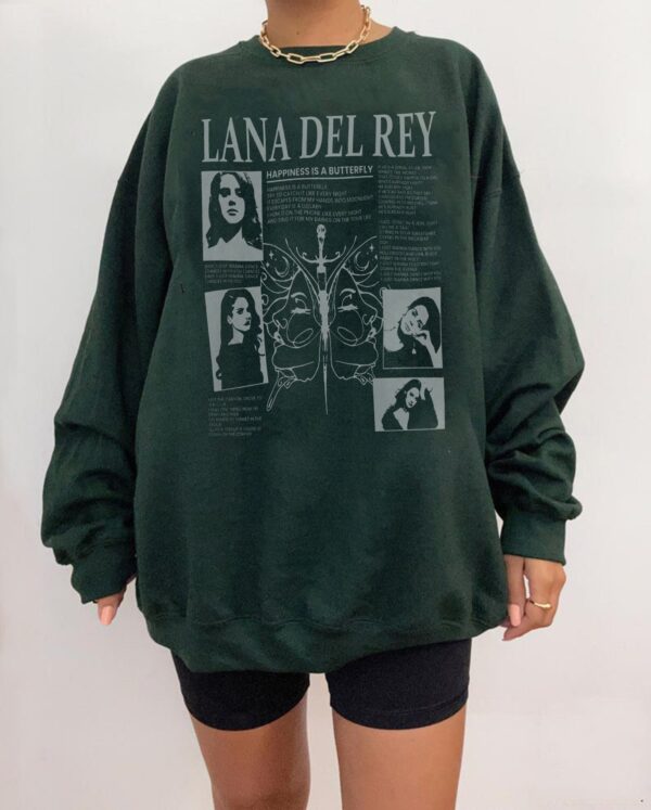 Lana Del Rey Happiness is a Butterfly Sweatshirt