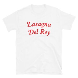 Lasagna Del Rey Unisex T-Shirt