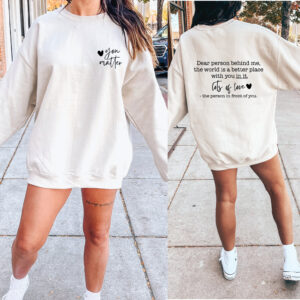 Dear Person Behind Me Lots Of Love Mental Health Sweatshirt