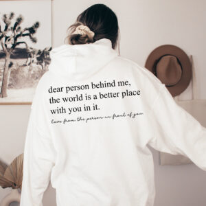 Dear Person Behind Me The World Mental Health Hoodie