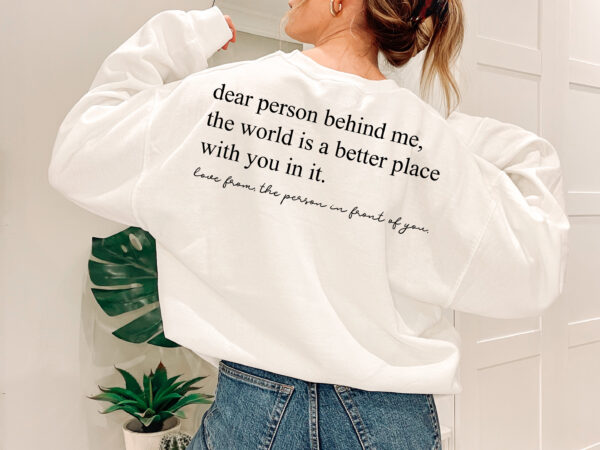 Dear Person Behind Me The World Mental Health Sweatshirt