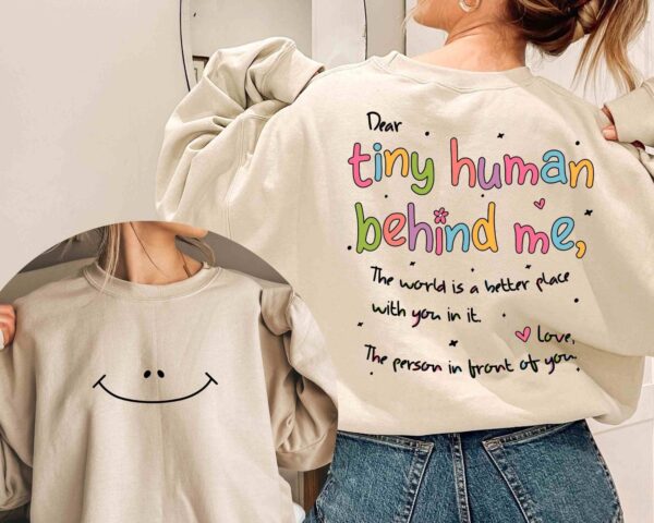 Dear Tiny Humans Behind Me Mental Health Shirt