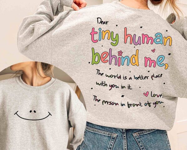 Dear Tiny Humans Behind Me Mental Health Shirt