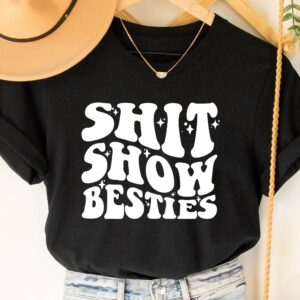 Shit Show Besties Shirt