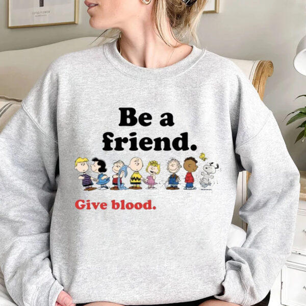 Snoopy Be Friend Give Blood Sweatshirt