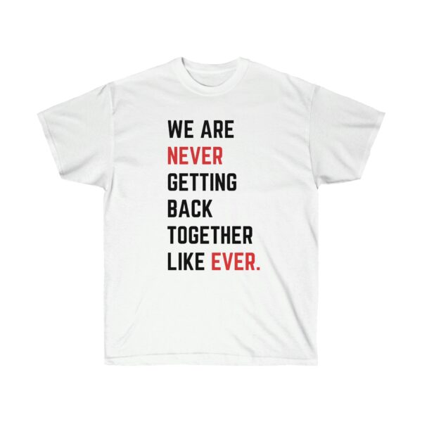 We Are Never Getting Back Together Like Eve Eras Tour Shirt