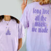 Long Live All The Magic We Made Sweatshirt